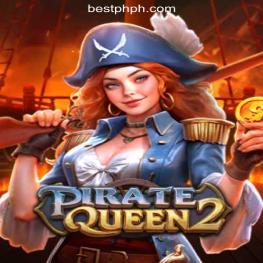 PirateQueen2: A Deep Dive into the High Seas Adventure at Bestph.COM Online Casino Philippines